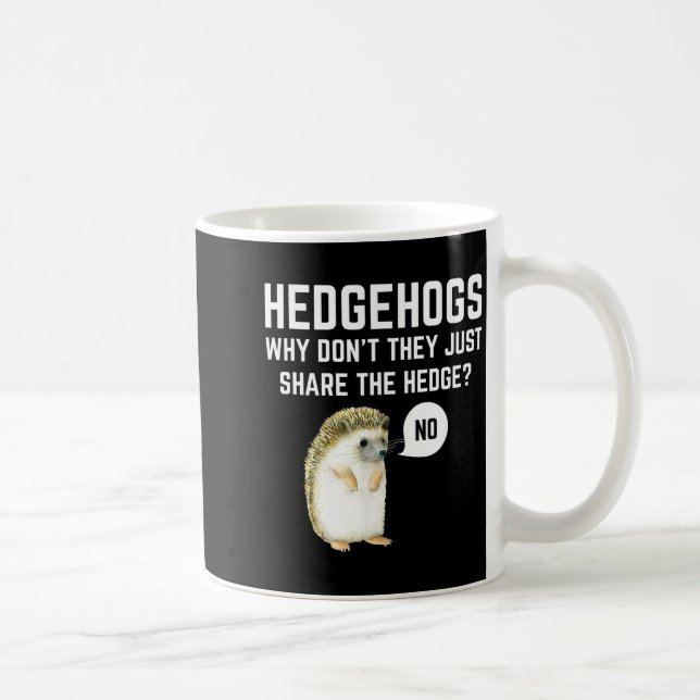 Mug Hedgehogs Why Don't They Just Share The Hedge Funn (Droite)