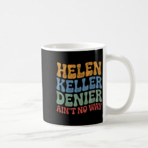 Mug Helen Keller Dénégateur Pas Possible Mème Vintage