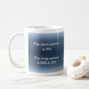 Mug Hell No Sarcastic Funny Nope Humour Citation Joke 