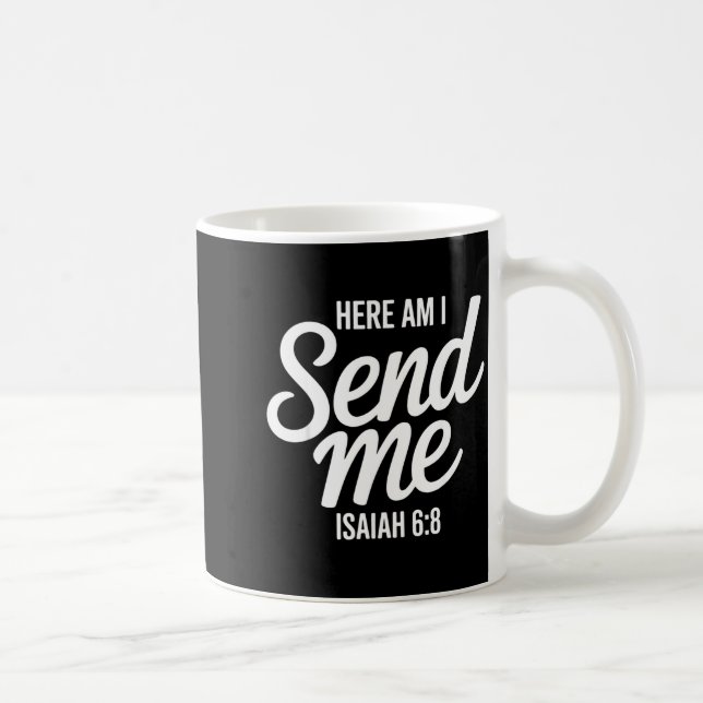 Mug Here Am I Send Me Isaiah 6 8 Missionary Scripture  (Droite)