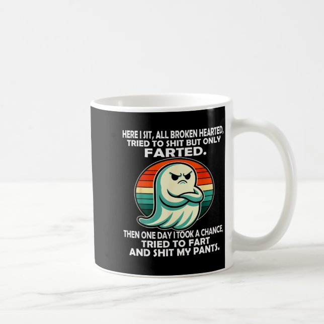 Mug Here I Sit All Broken Hearted Tried To But Only Fa (Droite)
