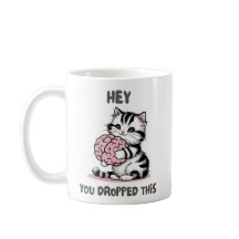 Hey, tu as laissé tomber cette Mug, Funny Cat
