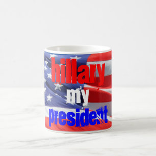 Mug Hillary Clinton Mon président, Élections 2016