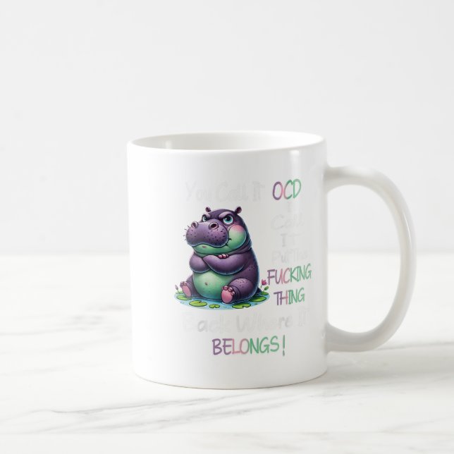 Mug Hipyou Appelle Ça Ocd Je L'Appelle Mettre La Chose (Droite)