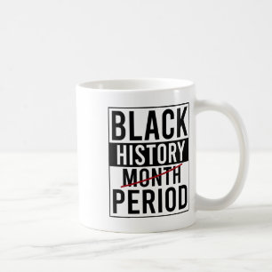 Mug Histoire des Noirs Période Histoire des Noirs Mois