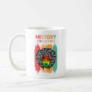 Mug Histoire dit que je suis, Melanin Girl Black Histo