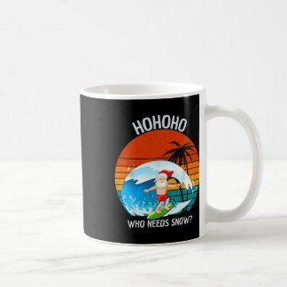Mug Ho Ho Ho Qui a Besoin de Neige Noël En Juillet Drô
