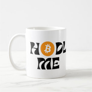 Mug Hodl me Bitcoin