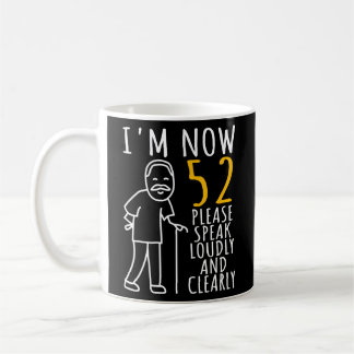 Mug Hommes 52e anniversaire Pour lui Je suis maintenan
