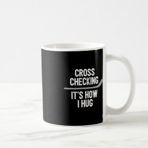 Mug Hommes de hockey Femmes Cross Checking C'est comme