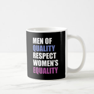 Mug "Hommes de l'égalité des femmes de respect de