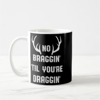 Mug Hommes Pas de vantardise avant d'être traîné