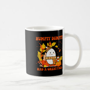 Mug Hompty Dumpty Had A Great Fall Happy Fall Y'all Th
