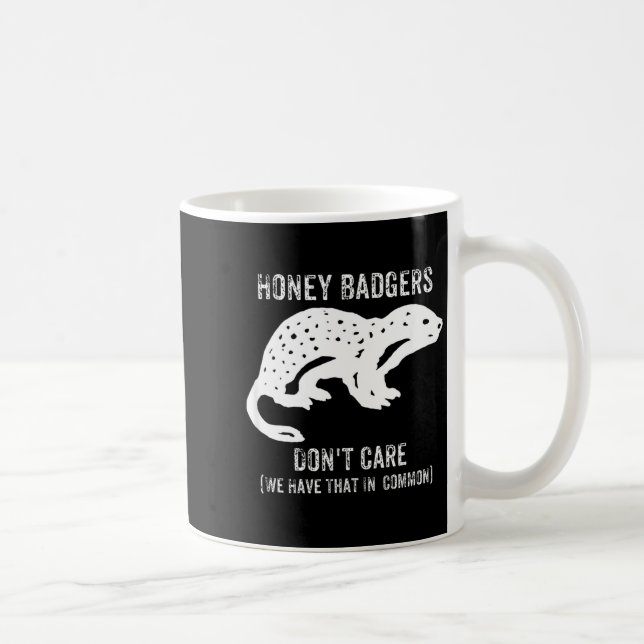Mug Honey Badgers Don't Care S  (Droite)
