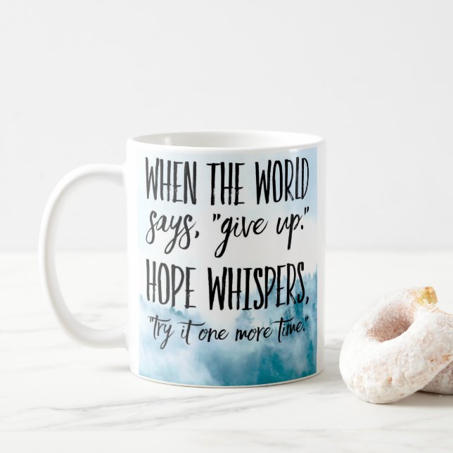 Mug Hope Whispers, Essaie-Le Encore Un TIme (Avec donut)