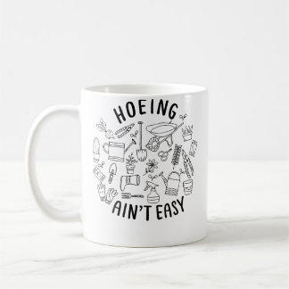 Mug Howing Ain'T Easy Funny Gardening Shirts For Women
