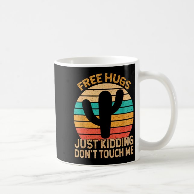 Mug Hugs Just Kidding Don't Touch Me Cactus Humor Hugg (Droite)