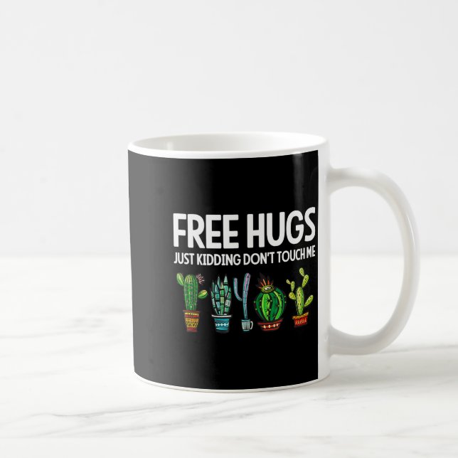 Mug Hugs Just Kidding Don't Touch Me Funny Cactus Joke (Droite)