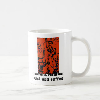 Mug Humain instantané ! Ajoutez juste le café