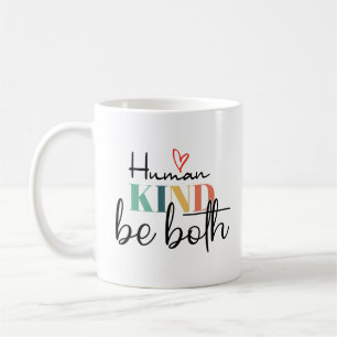 Mug Humankind be two shirt, Kindness Shirt, Be Kind