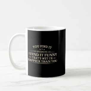 Mug Humeur adulte drôle sarcastique offensante sentime