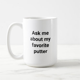 Mug Humour de golfeur drôle Demandez-moi mon putter pr