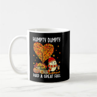 Mug Humpty Dumpty Had A Great Fall Thanksgiving Autumn