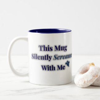 Mug hurle silencieusement - Drôle cadeau émotionne