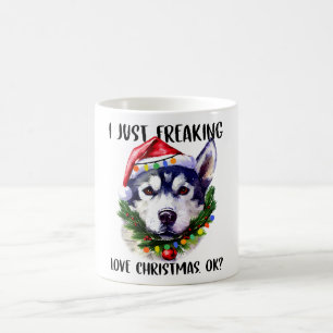 Mug Husky I Just Freaking Love Noël Ok Noël