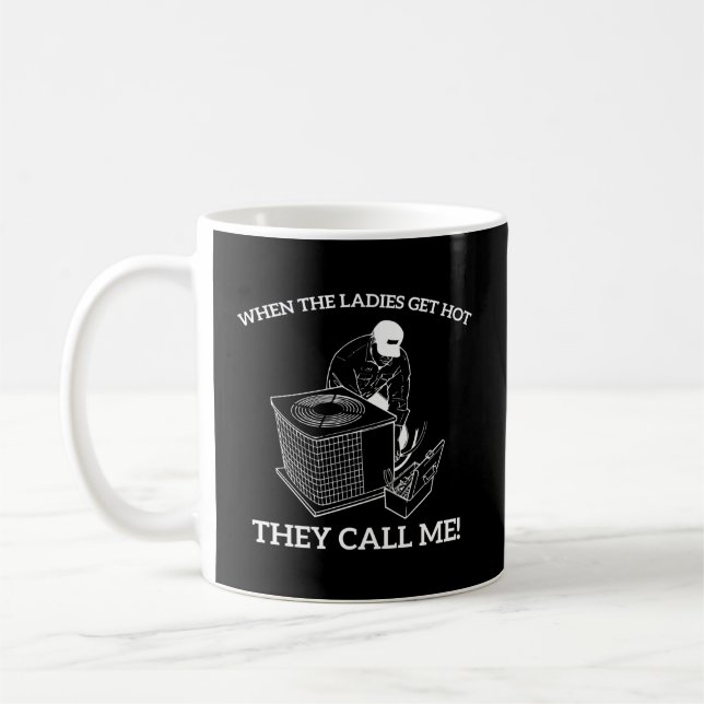 Mug Hvac Quand Les Dames Deviennent Chaudes, Ils M'App (Gauche)