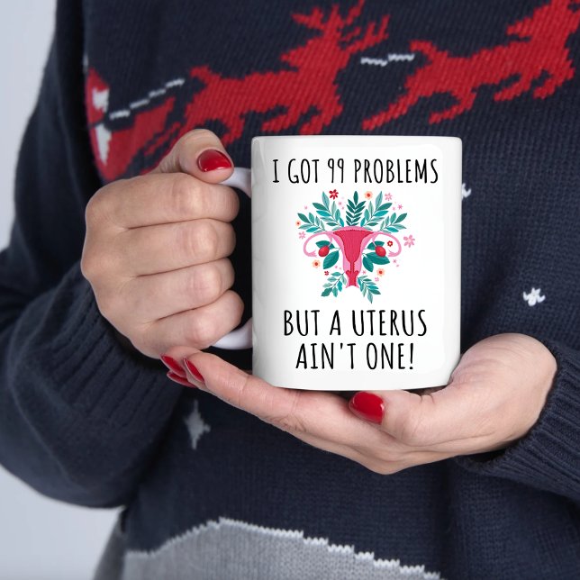 Mug Hystérectomie, 99 PROBLÈMES MAIS UN UTÉRUS N'EST P (Créateur téléchargé)