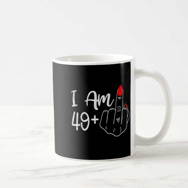 Mug I Am 49 Plus 1 Middle Finger Funny 50th Birthday W (Droite)