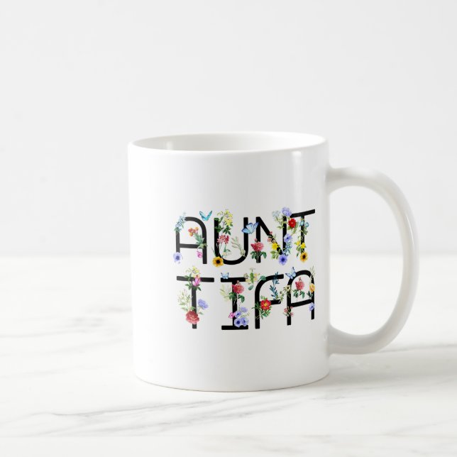 Mug I Am Aunt Tifa Shirt Aunt Tifa Funny Aunt Tifa  (Droite)