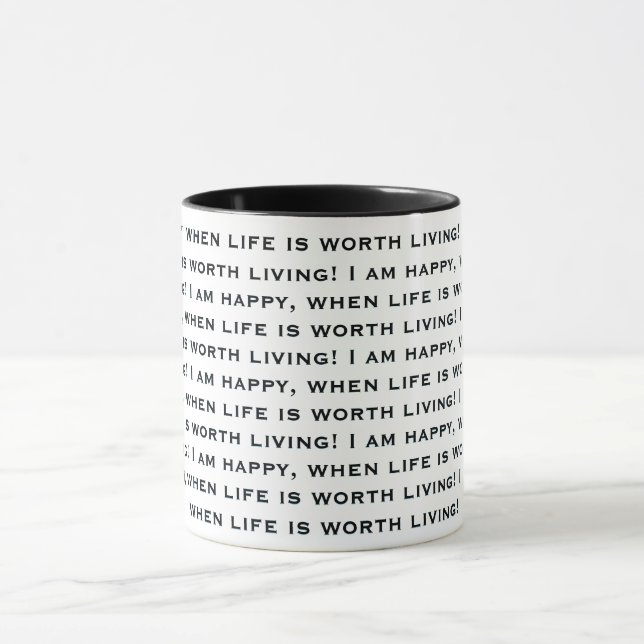 Mug I am happy, when life is worth living!   (Centre)