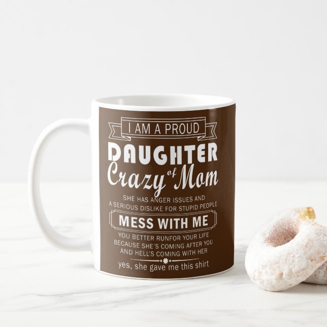 Mug i am proud daughter crazy mom  (Avec donut)