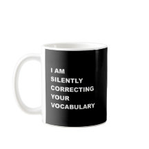 I AM Silently Correcting Your Vocabulary