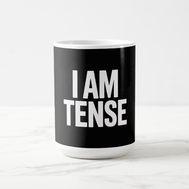 Mug I am tense (Centre)