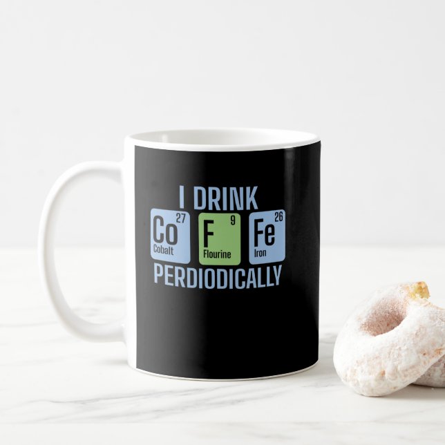 Mug I Boisson Coffee Periodically Chemie (Avec donut)