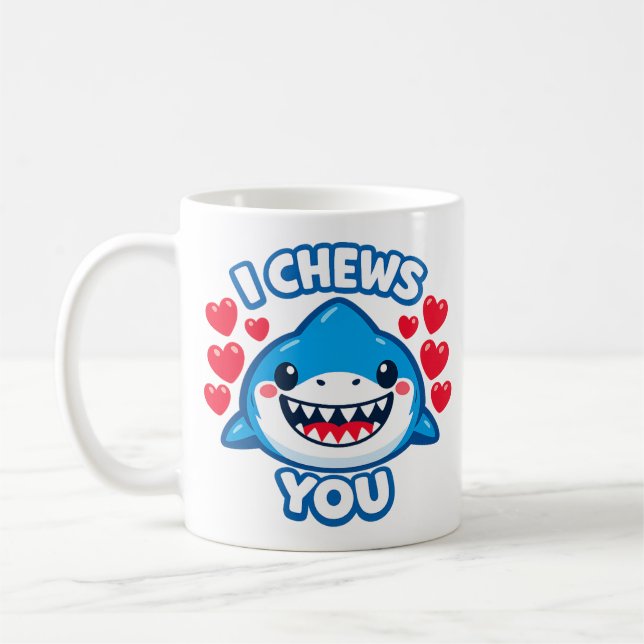 Mug I Chews You Funny Shark Valentine (Gauche)