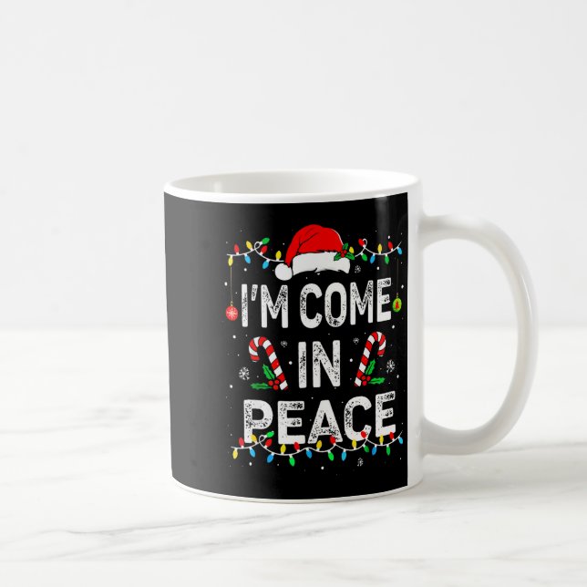 Mug I Come In Peace I'm Peace Matching Ugly Christmas  (Droite)