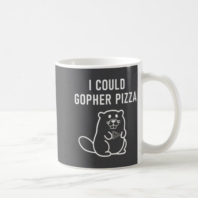 Mug I Could Gopher Zza Funny Puns Jokes Sarcastic _1  (Droite)