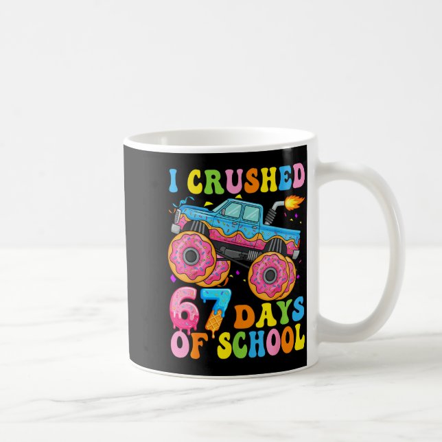 Mug I Crush 67 Days Of School Monster Truck Funny 67 B (Droite)