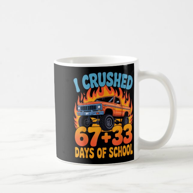 Mug I Crushed 67+33 Days Of School Kids Monster Truck  (Droite)