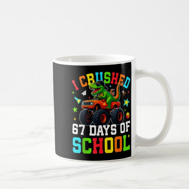 Mug I Crushed 67 Days Of School Funny Six Seven Meme B (Droite)