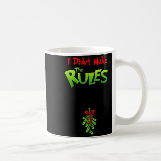 Mug I Didn't Make The Rules - Naughty Christmas Holida (Droite)