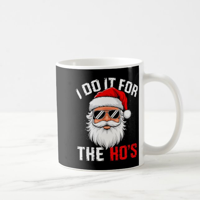 Mug I Do It For The Hos Funny Inappropriate Christmas  (Droite)