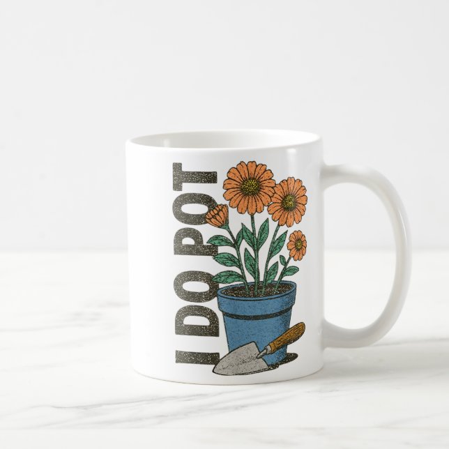 Mug I Do T Funny Gardening Funny Smoker  (Droite)