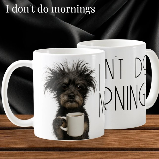 Mug I don't do mornings funny dog caffeine (I don't do mornings funny dog caffeine coffee mug by Ricaso. Not morning person? This mug is for you)