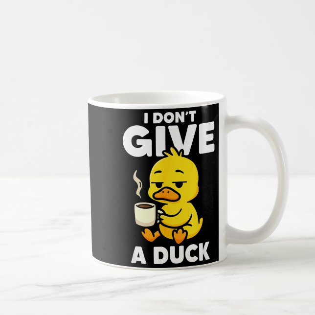 Mug I Don't Give A Duck Lover Funny Duck Owner Rude I  (Droite)