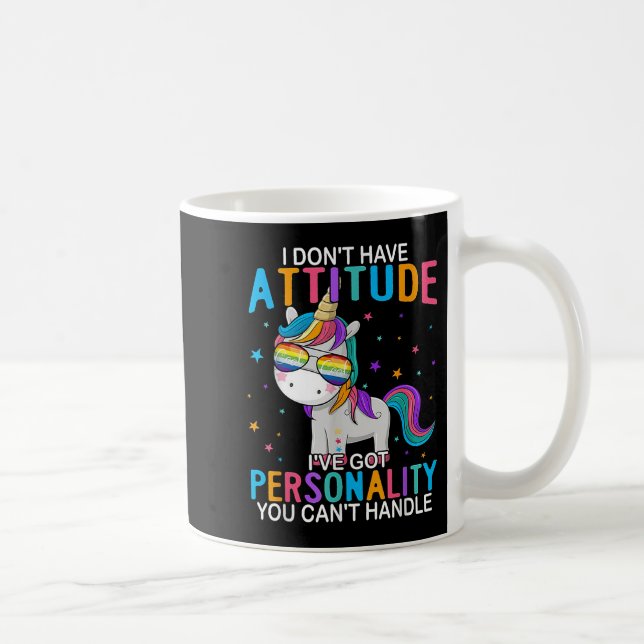 Mug I Don't Have Attitude I've Got Ity You Can't Handl (Droite)